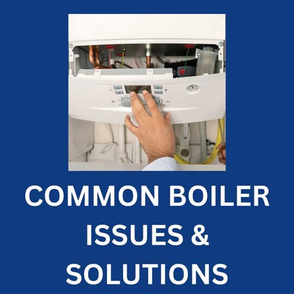 common-boiler-issues-solutions