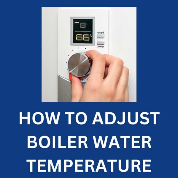 How To Adjust Boiler Water Temperature TM Hughes & Son