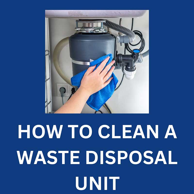 how-to-clean-a-waste-disposal-unit