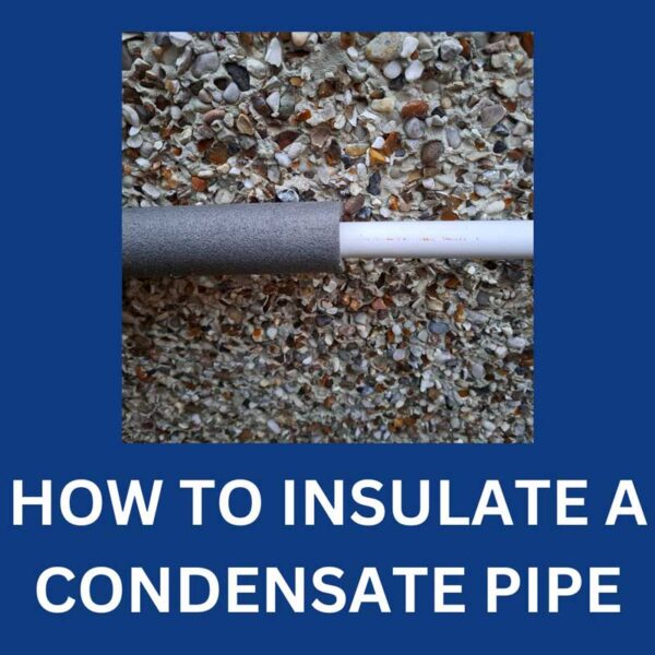 how-to-insulate-a-condensate-pipe