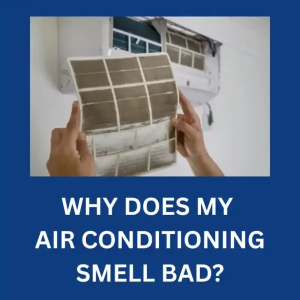 why-does-my-air-conditioning-smell-bad